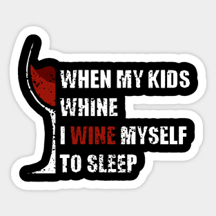 funny wine drinking joke for wine lover, drink and alcohol drinker Sticker